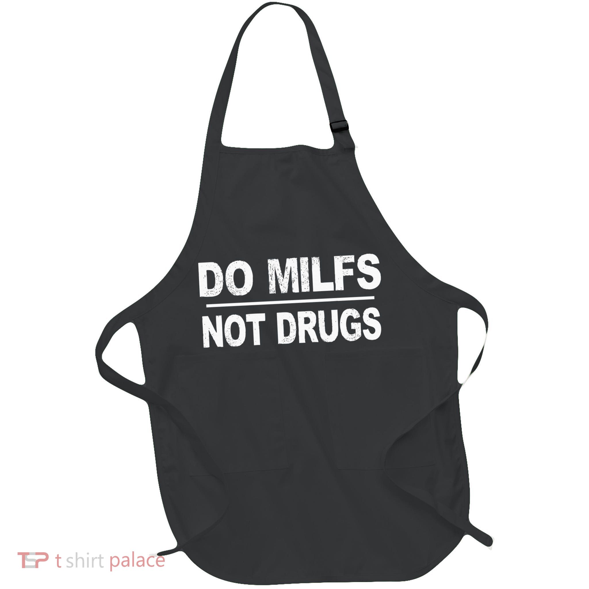 Do Milfs Not Drugs Apron