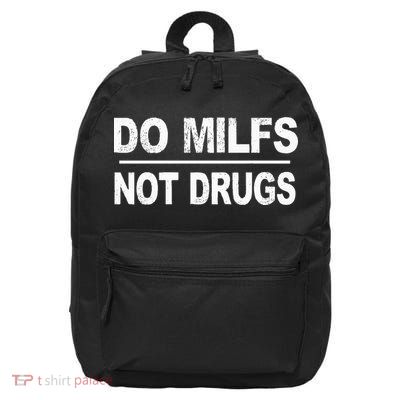 Do Milfs Not Drugs 16 in Basic Backpack