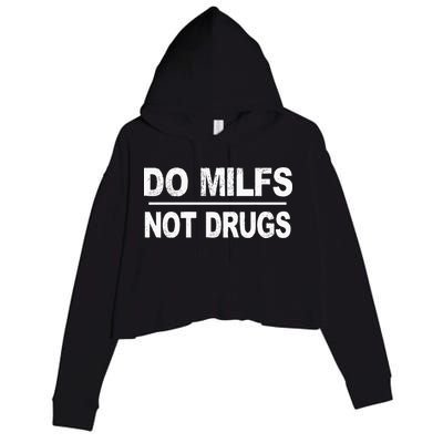 Do Milfs Not Drugs Crop Fleece Hoodie