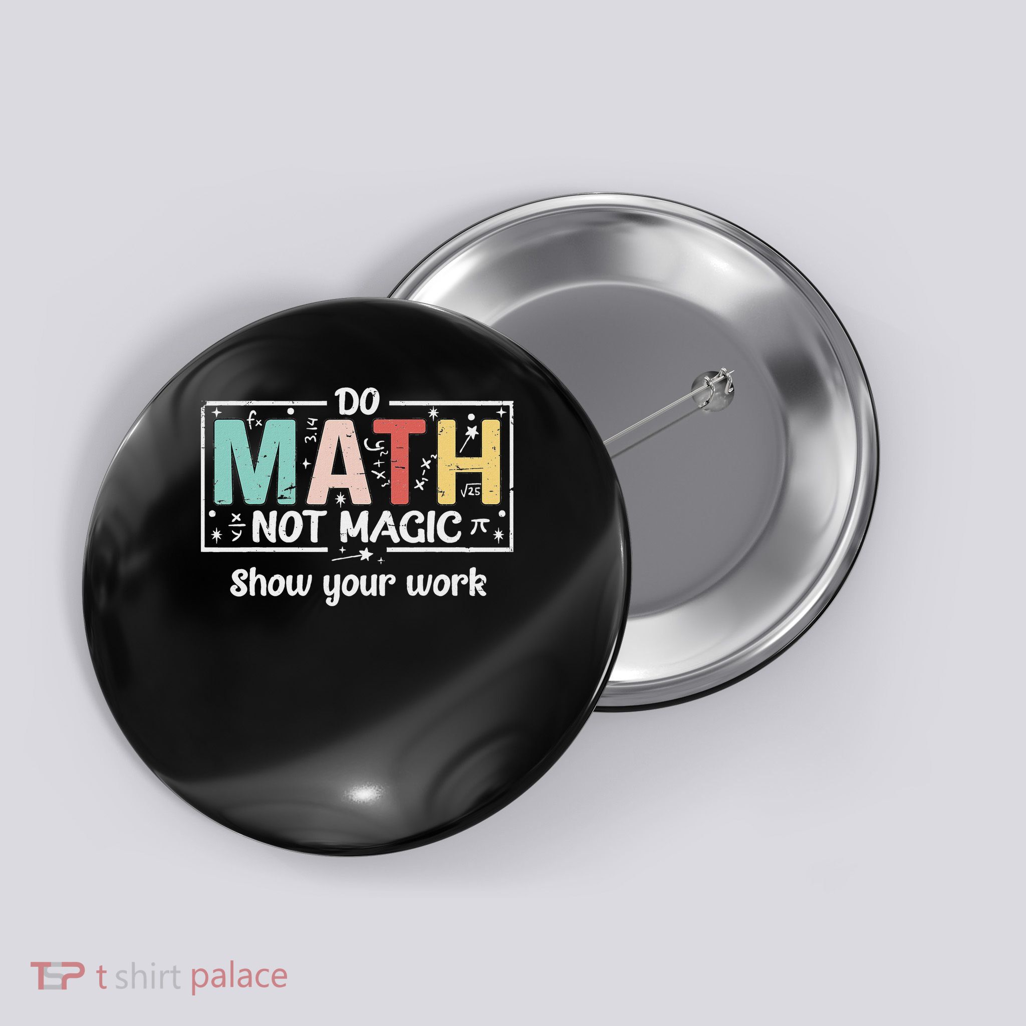 Do Math Not Magic Funny Math Teacher Back To School Button