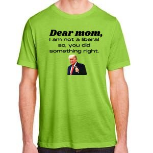 Dear Mom Not A Liberal Funny Trump Adult ChromaSoft Performance T-Shirt