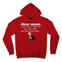 Dear Mom Not A Liberal Funny Trump Hoodie