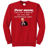 Dear Mom Not A Liberal Funny Trump Sweatshirt