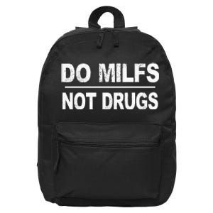 Do Milfs Not Drugs 16 in Basic Backpack