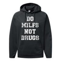 Do Milfs Not Drugs Funny Performance Fleece Hoodie