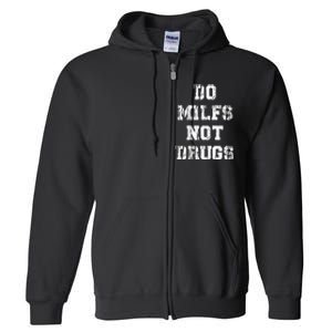 Do Milfs Not Drugs Funny Full Zip Hoodie