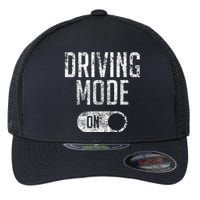 Driving Mode On 16 Year Old Driver Gift Flexfit Unipanel Trucker Cap