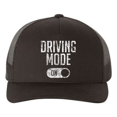 Driving Mode On 16 Year Old Driver Gift Yupoong Adult 5-Panel Trucker Hat