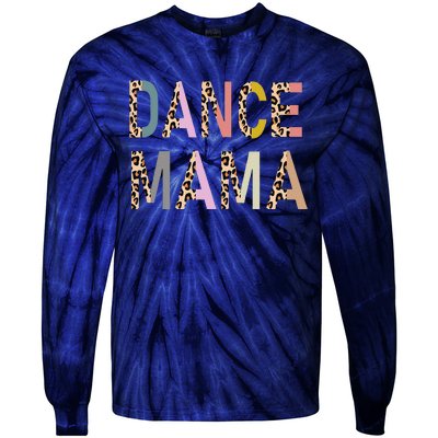 Dance Mama Of A Dancer Mom Dancing Mother Dance Mom Tie-Dye Long Sleeve Shirt