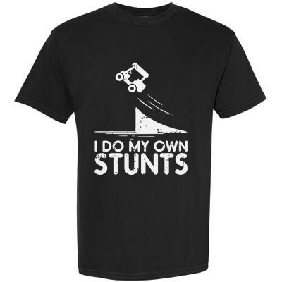 Do My Own Stunts Golf Cart Funny Broken Bone Driver Gift Garment-Dyed Heavyweight T-Shirt