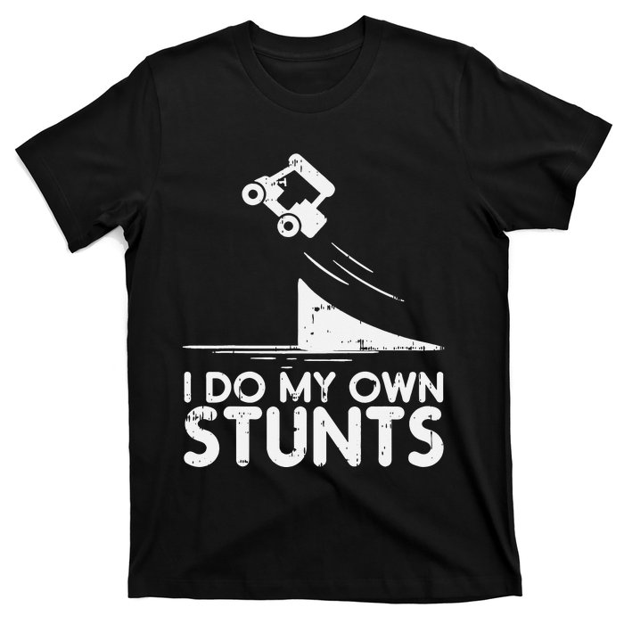 Do My Own Stunts Golf Cart Funny Broken Bone Driver Gift T-Shirt