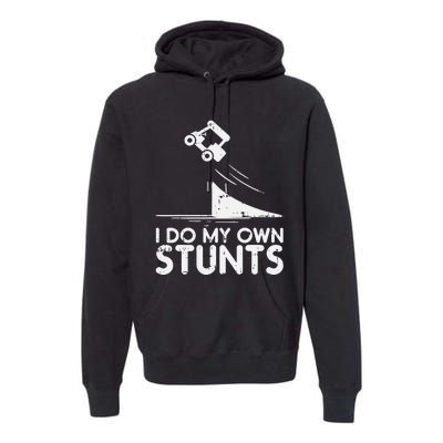 Do My Own Stunts Golf Cart Funny Broken Bone Driver Gift Premium Hoodie