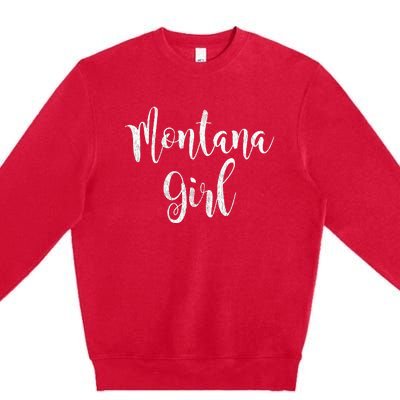 Distressed MT Outfit Cute Montana Girl Premium Crewneck Sweatshirt