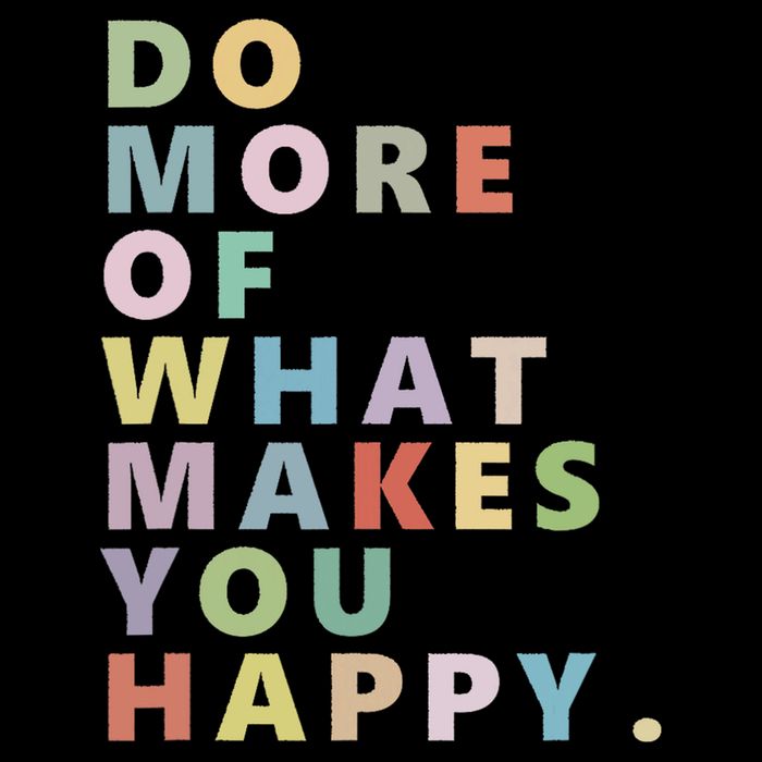 Do More Of What Makes You Happy Mousepad