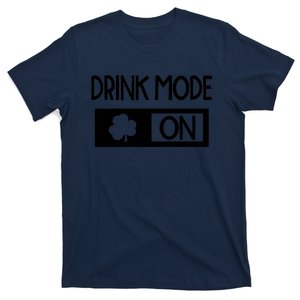 Drink Mode On T-Shirt