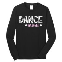 Dance Mimi Of A Dancer Mimi Dancing Mimi Grandma Long Sleeve Shirt