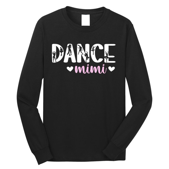 Dance Mimi Of A Dancer Mimi Dancing Mimi Grandma Long Sleeve Shirt