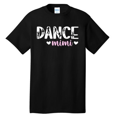 Dance Mimi Of A Dancer Mimi Dancing Mimi Grandma Tall T-Shirt