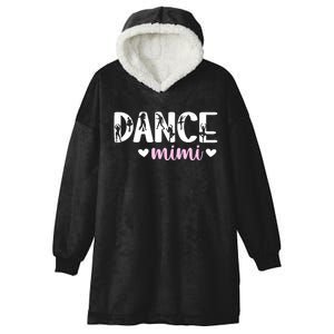 Dance Mimi Of A Dancer Mimi Dancing Mimi Grandma Hooded Wearable Blanket