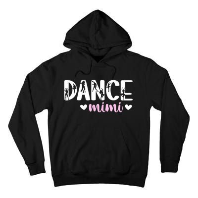 Dance Mimi Of A Dancer Mimi Dancing Mimi Grandma Tall Hoodie