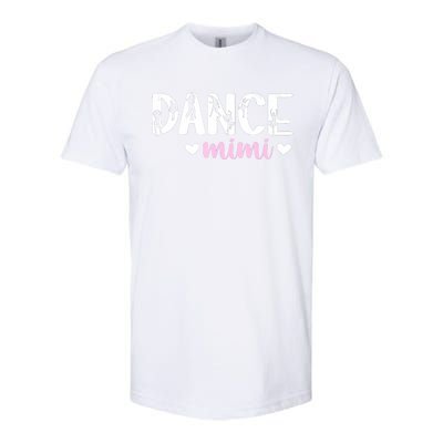 Dance Mimi Of A Dancer Mimi Dancing Mimi Grandma Softstyle CVC T-Shirt