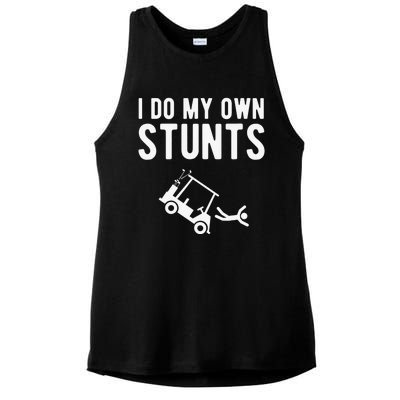 Do My Own Stunts Golf Cart Funny Broken Bone Driver Gift Ladies PosiCharge Tri-Blend Wicking Tank