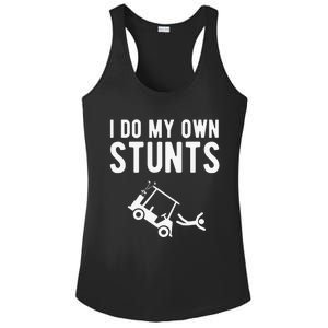 Do My Own Stunts Golf Cart Funny Broken Bone Driver Gift Ladies PosiCharge Competitor Racerback Tank