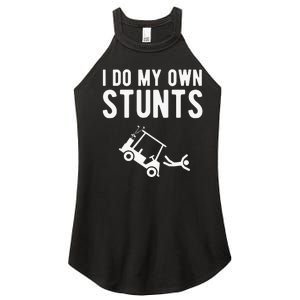 Do My Own Stunts Golf Cart Funny Broken Bone Driver Gift Women's Perfect Tri Rocker Tank