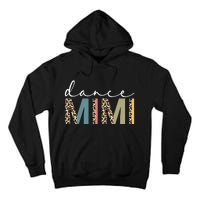 Dance Mimi Of A Dancer Mimi Dancing Leopard Mother's Day Tall Hoodie