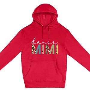 Dance Mimi Of A Dancer Mimi Dancing Leopard Mother's Day Premium Pullover Hoodie