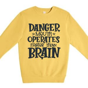 Danger Mouth Operates Faster Than Brain Premium Crewneck Sweatshirt