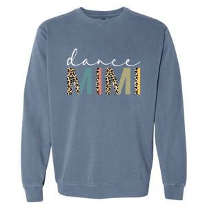 Dance Mimi Of A Dancer Mimi Dancing Leopard Mother's Day Garment-Dyed Sweatshirt