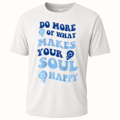 Do More Of What Makes Your Soul Happy  Performance Shirt