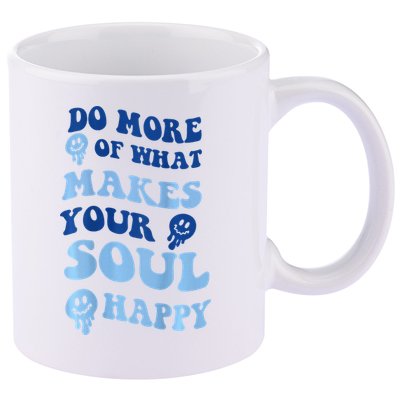 Do More Of What Makes Your Soul Happy  11oz C Handle Ceramic Mug
