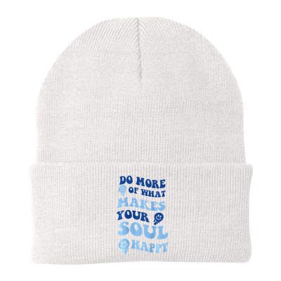 Do More Of What Makes Your Soul Happy  Beanie