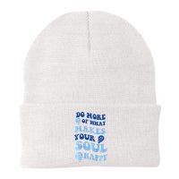 Do More Of What Makes Your Soul Happy  Beanie