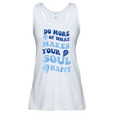 Do More Of What Makes Your Soul Happy  Ladies Essential Flowy Tank