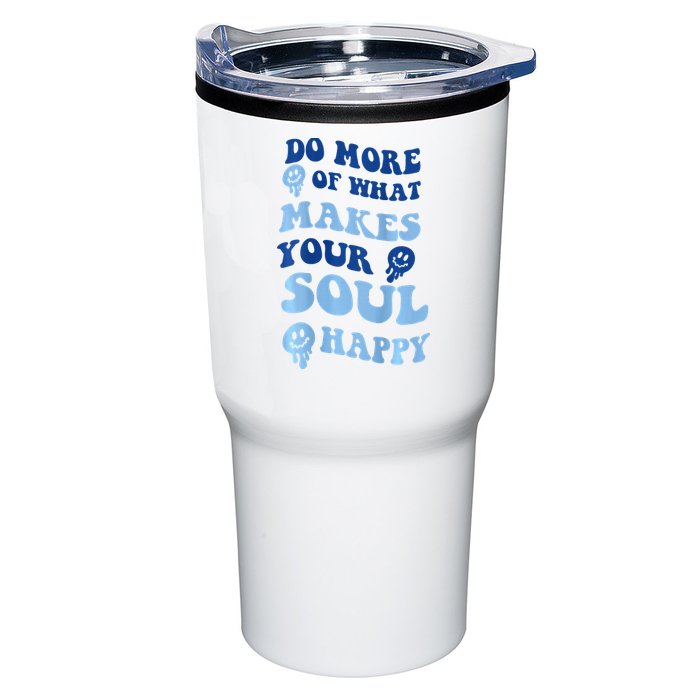 Do More Of What Makes Your Soul Happy  Tumbler