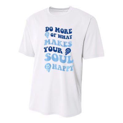 Do More Of What Makes Your Soul Happy  Youth Performance Sprint T-Shirt
