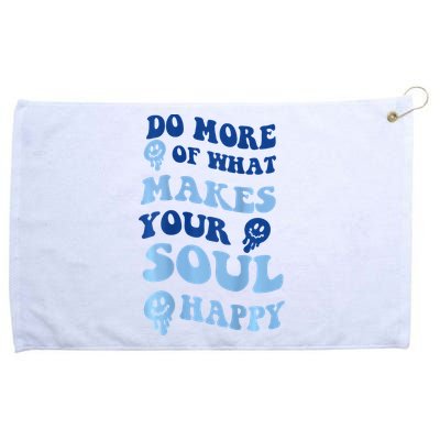 Do More Of What Makes Your Soul Happy  Grommeted Golf Towel