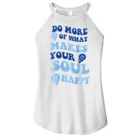 Do More Of What Makes Your Soul Happy  Women's Perfect Tri Rocker Tank