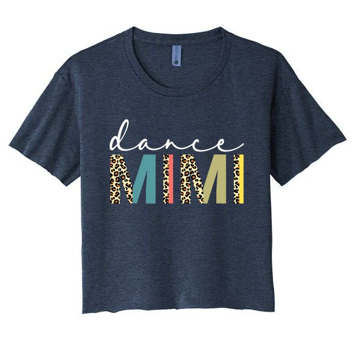 Dance Mimi Of A Dancer Mimi Dancing Leopard Mothers Day Women's Crop Top Tee