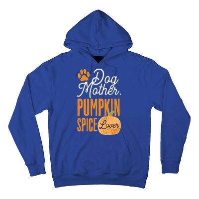 Dog Mother Pumpkin Spice Lover Cute Fall Mom Gift Great Gift Hoodie