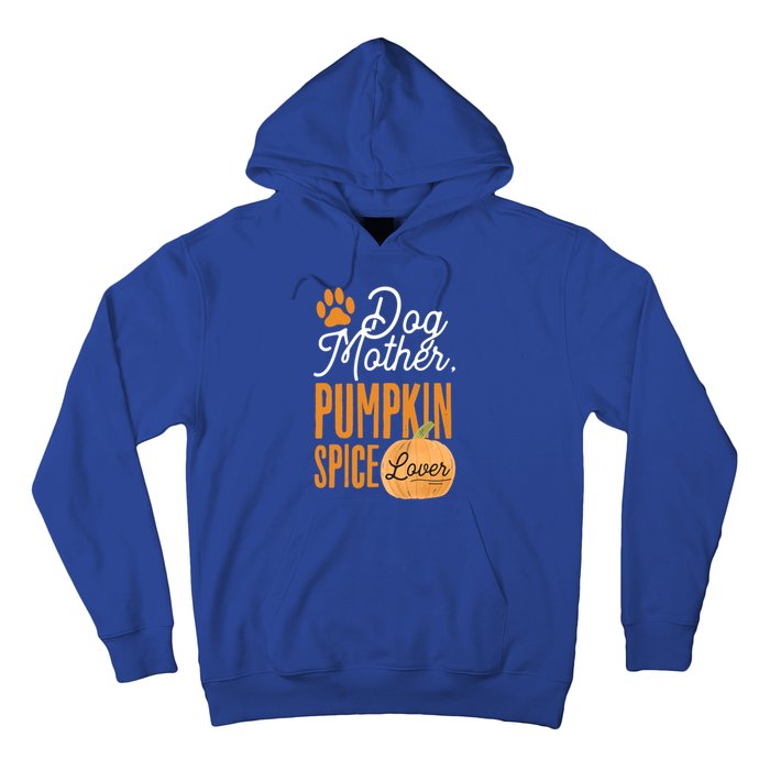 Dog Mother Pumpkin Spice Lover Cute Fall Mom Gift Great Gift Hoodie