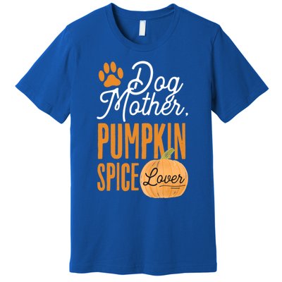 Dog Mother Pumpkin Spice Lover Cute Fall Mom Gift Great Gift Premium T-Shirt