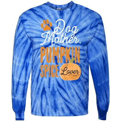 Dog Mother Pumpkin Spice Lover Cute Fall Mom Gift Great Gift Tie-Dye Long Sleeve Shirt