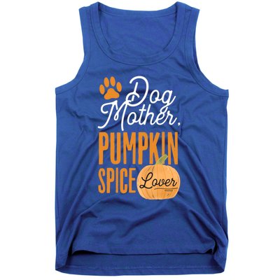 Dog Mother Pumpkin Spice Lover Cute Fall Mom Gift Great Gift Tank Top