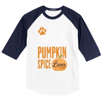 Dog Mother Pumpkin Spice Lover Cute Fall Mom Gift Great Gift Baseball Sleeve Shirt