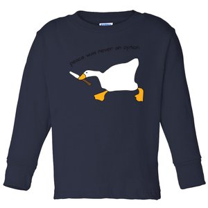 Duck Murder Peace Was Never An Option Toddler Long Sleeve Shirt