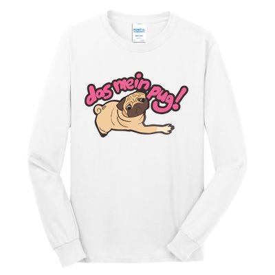 Das Mein Pug Dog Tall Long Sleeve T-Shirt